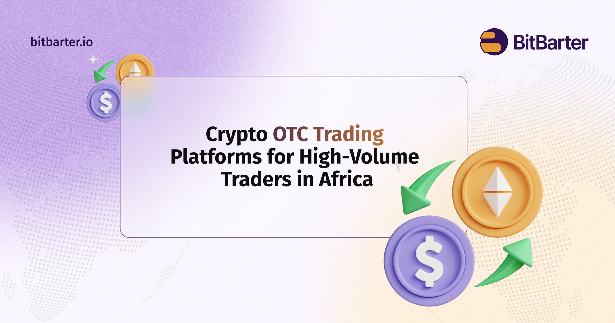 Crypto OTC Trading Platforms for High-Volume Traders in Africa: Unlocking Seamless Transactions and Security